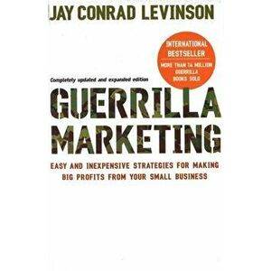 Guerrilla Marketing. Cutting-edge strategies for the 21st century, Paperback - Jay Levinson imagine