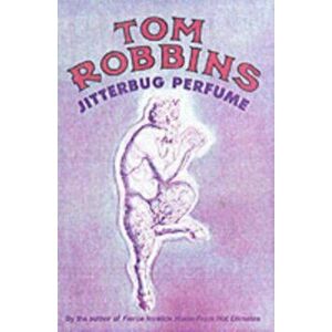 Jitterbug Perfume. New ed, Paperback - Tom Robbins imagine