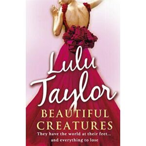 Beautiful Creatures, Paperback - Lulu Taylor imagine