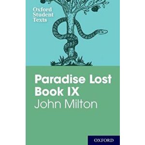 Oxford Student Texts: John Milton: Paradise Lost Book IX, Paperback - John Milton imagine
