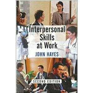 Interpersonal Skills at Work. 2 New edition, Paperback - John Hayes imagine
