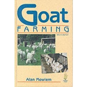 Goat Farming. 2nd Edition, Hardback - Alan Mowlem imagine