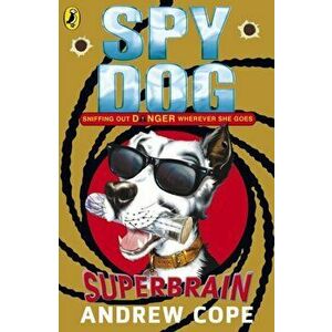 Spy Dog: Superbrain, Paperback - Andrew Cope imagine