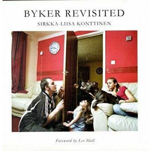 Byker Revisited. Portrait of a Community, Hardback - Sirkka-Liisa Konttinen imagine