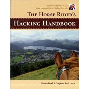 The Horse Rider's Hacking Handbook, Paperback - Stephen Jenkinson imagine