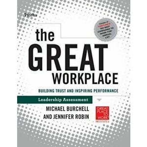 The Great Workplace. Building Trust and Inspiring Performance Self Assessment, Paperback - Jennifer Robin imagine
