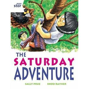 Rigby Star Independent White Reader 2 The Saturday Adventure, Paperback - *** imagine