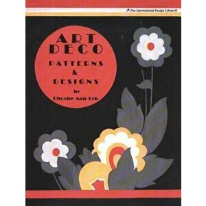 Art Deco Patterns & Designs, Paperback - Phoebe Ann Erb imagine