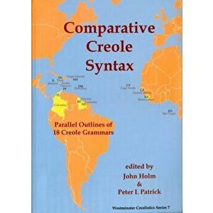 Comparative Creole Syntax. Parallel Outlines of 18 Creole Grammars, Paperback - *** imagine