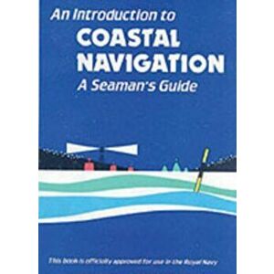 An Introduction to Coastal Navigation. A Seaman's Guide, 4 Revised edition, Paperback - S. Gossiff imagine