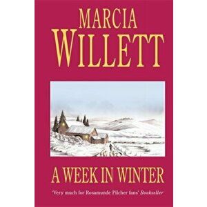 A Week in Winter. A moving tale of a family in turmoil in the West Country, Paperback - Marcia Willett imagine