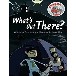 Bug Club Independent Fiction Year Two Turquoise B Sharma Family: What's Out There?, Paperback - Peter Bently imagine