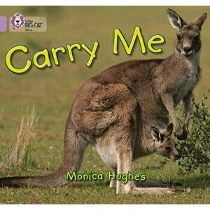 Carry Me. Band 00/Lilac, Paperback - Monica Hughes imagine