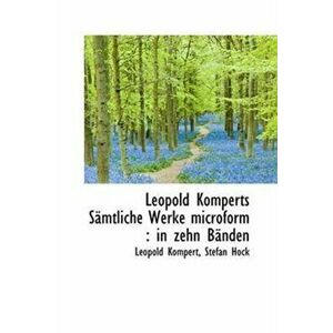 Leopold Komperts Samtliche Werke Microform. In Zehn Banden, Hardback - Stefan Hock imagine