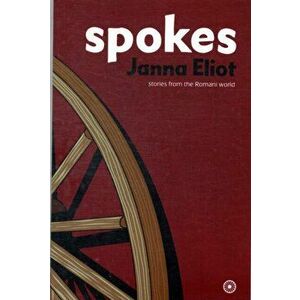 Spokes. Stories from the Romani World, Paperback - Janna Eliot imagine