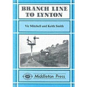 Branch Line to Lynton, Hardback - Keith Smith imagine