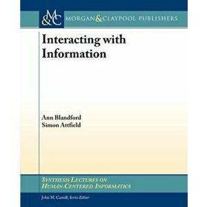Interacting with Information, Paperback - Simon Attfield imagine