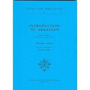 Introduction to Akkadian. 4 ed, Hardback - Richard Caplice imagine