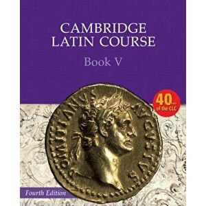 Cambridge Latin Course Book 5 Student's Book. 4 Revised edition, Paperback - Cambridge School Classics Project imagine