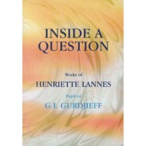 Inside A Question. UK ed., Paperback - Henriette Lannes imagine