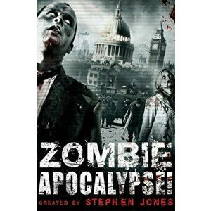 Zombie Apocalypse!, Paperback - Stephen Jones imagine