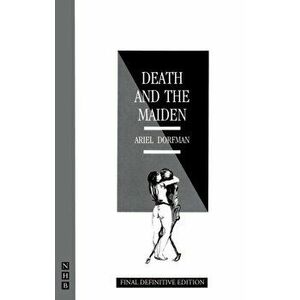 Death and the Maiden. New ed, Paperback - Ariel Dorfman imagine