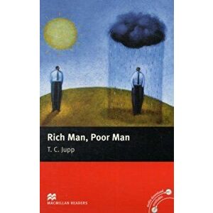 Macmillan Readers Rich Man Poor Man Beginner without CD, Paperback - T. C. Jupp imagine