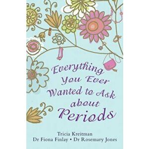 Everything You Ever Wanted to Ask About Periods, Paperback - *** imagine