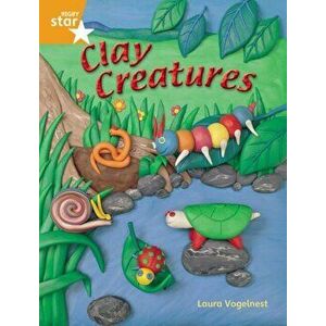 Rigby Star Quest Year 2: Clay Creatures Reader Single, Paperback - *** imagine