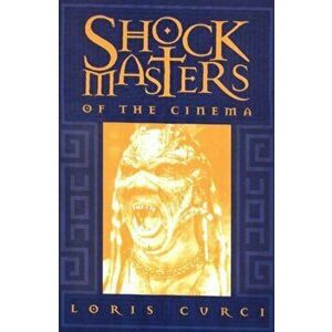 Shock Masters of the Cinema, Paperback - Loris Curci imagine