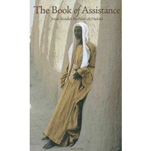 The Book of Assistance, Paperback - Abdallah Ibn Alawi Al-Haddad imagine
