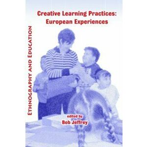 Creative Learning Practices: European Experiences, Paperback - *** imagine