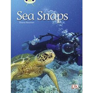 Bug Club Independent Non Fiction Year 1 Green A Sea Snaps, Paperback - Diana Noonan imagine