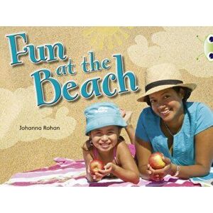Bug Club Guided Non Fiction Reception Lilac Fun at the Beach, Paperback - Johanna Rohan imagine