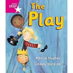 Rigby Star Guided Reception: Pink Level: The Play Pupil Book (single), Paperback - *** imagine