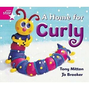 Rigby Star Guided Reception: Pink Level: A Home for Curly Pupil Book (single), Paperback - *** imagine