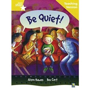 Rigby Star Guided Reading Yellow Level: Be Quiet Teaching Version, Paperback - *** imagine