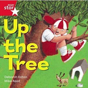 Rigby Star Independent Red Reader 5: Up the Tree, Paperback - *** imagine