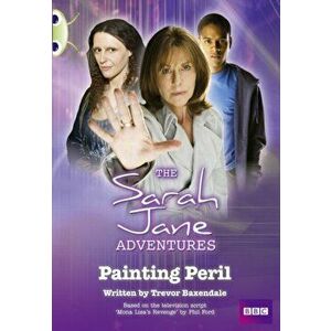 Sarah Jane Adventures: Painting Peril (White A), Paperback - *** imagine