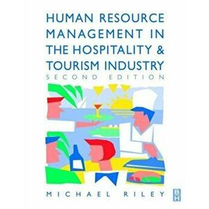 Human Resource Management in the Hospitality and Tourism Industry. 2 New edition, Paperback - Michael Riley imagine