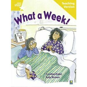 Rigby Star Guided Reading Yellow Level: What a Week Teaching Version, Paperback - *** imagine