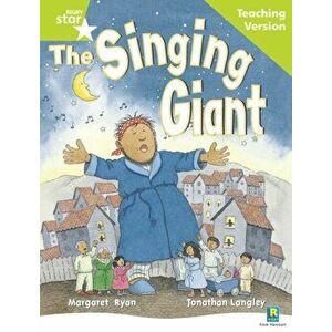 Rigby Star Guided Reading Green Level: The Singing Giant - story Teaching Version, Paperback - *** imagine
