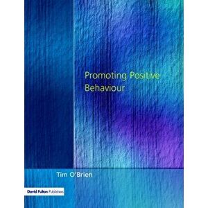 Promoting Positive Behaviour, Paperback - Tim O'Brien imagine
