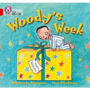 Woody's Week. Band 02b/Red B, Paperback - Michaela Morgan imagine