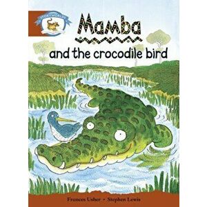 Literacy Edition Storyworlds Stage 7, Animal World, Mamba and the Crocodile Bird, Paperback - *** imagine