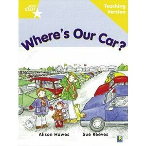 Rigby Star Guided Reading Yellow Level: Where's Our Car? Teaching Version, Paperback - *** imagine