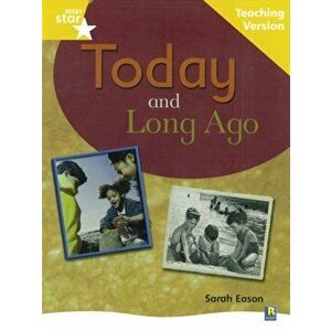 Rigby Star Non-fiction Guided Reading Yellow Level: Long Ago and Today Teaching Version, Paperback - *** imagine