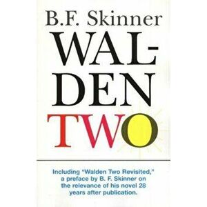 Walden Two, Paperback - B. F. Skinner imagine