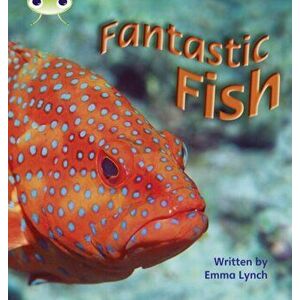 Bug Club Phonics Non Fiction Year 1 Phase 4 Set 12 Fantastic Fish, Paperback - Emma Lynch imagine