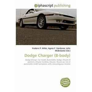 Dodge Charger (B-Body), Paperback - John McBrewster imagine